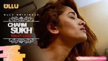 Charmsukh Toilet Love Ullu Web Series Cast Story Watch Online 1