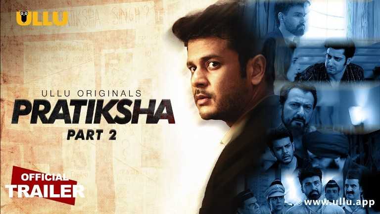 Pratiksha Part 2 Ullu Web Series Cast Crew Release