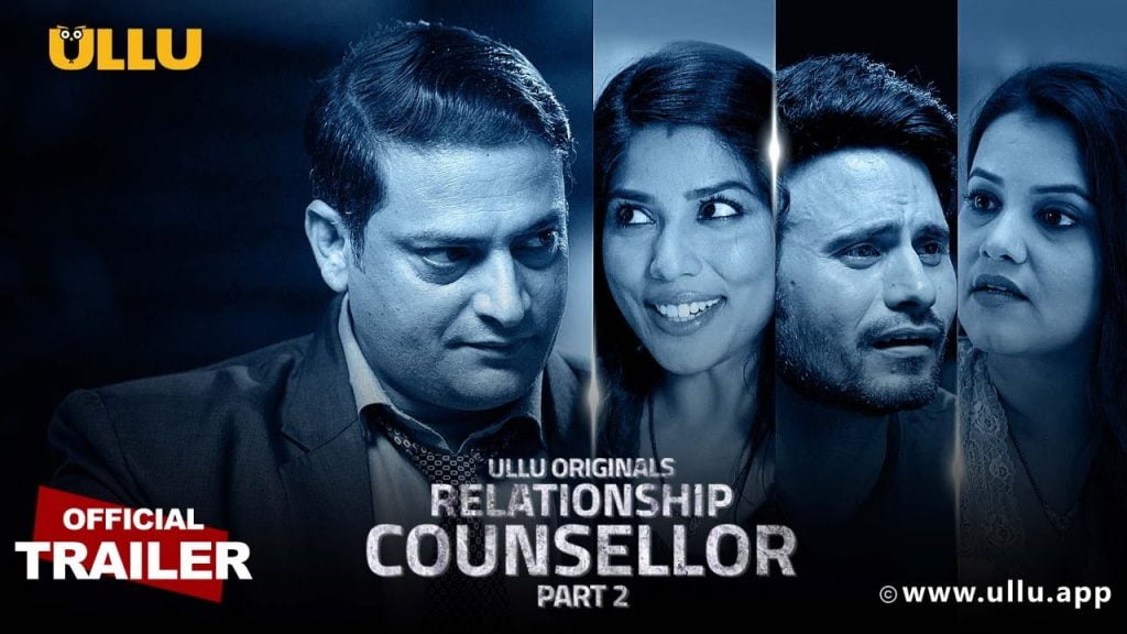 Relationship Counsellor Part 2 Ullu Web Series (2021) Full Episode